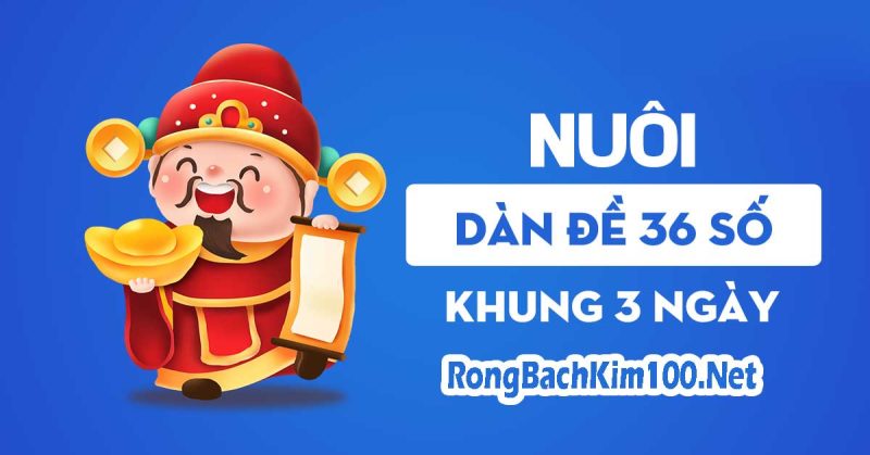 dàn đề 36 số khung 3 ngày