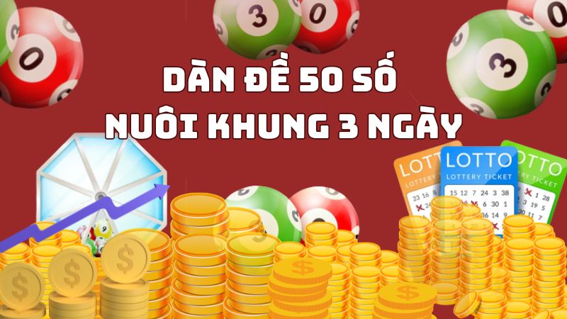 Những ưu điểm và nhược điểm của dàn đề 50 số khung 3 ngày