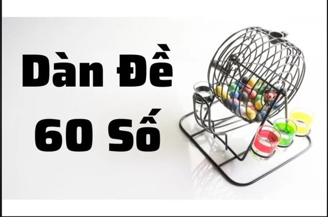 Soi cầu dàn đề 60 số