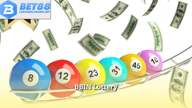 Bbin Lottery Bet88 mang đến cảm giác quen thuộc và dễ tiếp cận